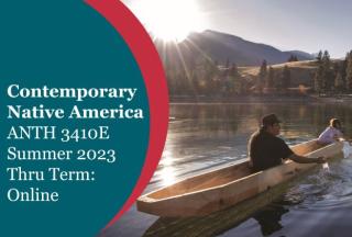 white text: "Contemporary native america ANTH 3410E summer 2023 thru term online" on top of canoe on lake photo